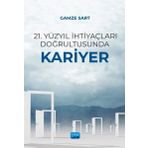 21. Yüzyıl İhtiyaçları Doğrultusunda Kariyer Nobel Akademik Yayıncılık