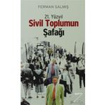 21. Yüzyıl Sivil Toplumun Şafağı - Ferman Salmış