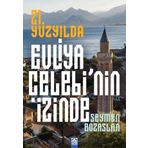 21. Yüzyılda Evliya Çelebinin İzinde - Seymen Bozaslan - Altın Kitaplar