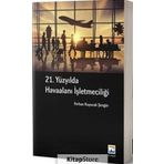 21. Yüzyılda Havaalanı İşletmeciliği - Ferhan Kuyucak Şengür