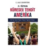 21. Yüzyılda Küreselleşen Tehdit Amerika: Batı’nın Siyasi Projesi Beyaz Egemen Dünya