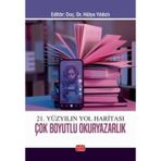 21. Yüzyılın Yol Haritası Çok Boyutlu Okuryazarlık