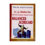 21.YY. OKULLARI İÇİN ETKILI BIR STRATEJIK YÖNETİM ARACI: BALANCED SCORECARD - HOŞCAN ENSARI