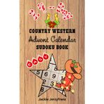 24-Day EASY Country Western Advent Calendar with Solutions | LARGE PRINT - ONE SUDOKU PER PAGE | Xmas Sudoku | Country Themed Advent Calendar | ... Cowgirls | Sudoku Advent Calendar for Cowboys