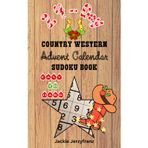 24-Day EASY TO HARD Country Western Advent Calendar Sudoku Book with Solutions | LARGE PRINT - ONE SUDOKU PER PAGE | Xmas Sudoku | Country Themed ... Sudoku Advent Calendar for Cowgirls & Cowboys