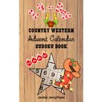 24-Day HARD Country Western Advent Calendar with Solutions | LARGE PRINT - ONE 9x9 SUDOKU PER PAGE | Xmas Sudoku | Country Themed Advent Calendar | ... Cowgirls | Sudoku Advent Calendar for Cowboys