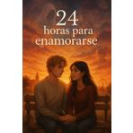 24 horas para enamorarse
