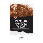 24 NISAN 1915'TE NE OLDU? ERMENI SEVK VE İSKANININ PERDE ARKASI - YUSUF SARINAY