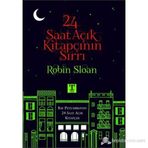 24 SAAT AÇIK KITAPÇININ SIRRI - ROBIN SLOAN