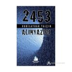 2453 - ALINYAZICI - KUBILAYHAN YALÇIN