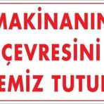 25x35 Kod 229 Makinanın Çevresini Temiz Tutun Uyarı Levhası