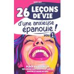 26 leçons de vie d’une anxieuse épanouie (Vol 1): Place au bonheur, des leçons pratiques pour une vie sereine et riche de sens (Développement personnel & bien-être)
