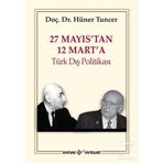 27 Mayıs’tan 12 Mart’a Türk Dış Politikası