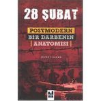 28 ŞUBAT POSTMODERN BIR DARBENIN ANATOMISI - ŞEVKET KAZAN