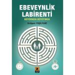 2E Kitap Ebeveynlik Labirenti;büyürken Büyütmek