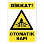2Mak Reklam 3mm Dekota (Forex) Üzerine Uv Baskı Dikkat Otomatik Kapı Uyarı Levhası 35X25 cm
