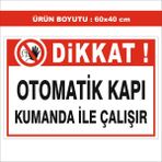 2Mak Reklam 5mm Dekota (Forex) Üzerine Uv Baskı Otomatik Kapı Kumanda Ile Çalışır Uyarı Levhası 40X60 cm