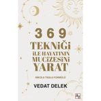 3 6 9 Tekniği ile Hayatının Mucizesini Yarat Vedat Delek