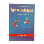 3-9 Yaş Çocukları İçin Uygulamalı Hareket Eğitimi - Öğretmen El Kitabı (İkinci El)