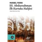 3. Abdurrahman İlk Kurtuba Halifesi-Maribel Fierro