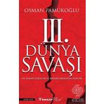 3. Dünya Savaşı - Hakan Yılmaz Çebi