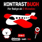 3-in-1 Kontrastbuch für Babys ab 0 Monaten: Niedliche erste Bilder für Babyaugen - Kontrastkarten in Schwarz-Weiß-Rot für die visuelle Entwicklung von Neugeborenen ab der Geburt