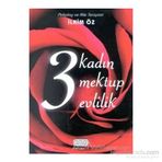 3 Kadın 3 Mektup 3 Evlilik - İlkim Öz