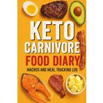 3 MONTH KETO/CARNIVORE FOOD DIARY WITH SYMPTOM TRACKER: MACROS AND MEAL TRACKING LOG