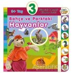 3+ Yaş Bahçe ve Parktaki Hayvanlar - Sürprizli ve Renkli Kitaplar Serisi - 0-6 Yaş Yayınları
