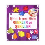 +3 Yaş Eğitici Boyama Kitabı Renkler ve Şekiller