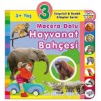 3+ Yaş Macera Dolu Hayvanat Bahçesi - Sürprizli ve Renkli Kitaplar Serisi - 0-6 Yaş Yayınları