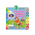 3+ Yaş Şimdi Hayatı Tanıma Zamanı - Sürprizli ve Renkli Kitaplar Serisi - 0-6 Yaş Yayınları