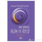 300 SORUDA ÖLÜM VE ÖTESI - ALPARSLAN SALT