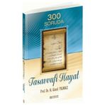300 Soruda Tasavvufi Hayat - Hasan Kamil Yılmaz