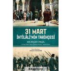 31 Mart İhtilali'nin Tarihçesi - Hakan Özdemir