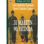 31 Martın 90. Yılında Bir Geri Dönüşün Mirası - Cemal Kutay