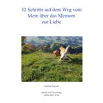 32 Schritte auf dem Weg vom Mem über das Memom zur Liebe