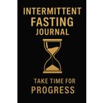 365 Intermittent Fasting Journal & Food Diary: Daily Meal Tracking Journal for Weight Loss, Fasting Hours, Calories, Mood, Water, Sleep, Energy & ... – Includes 16:8, 5:2, OMAD – Diet and Food