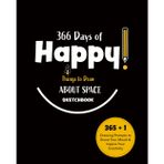 366 Days of Happy Things to Draw About Space Sketchbook: 365 + 1 Drawing Prompts to Boost Your Mood and Inspire Your Creativity