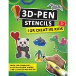 3D Pen Stencils for Creative Kids | A Fun Project Book with Cool Templates, Patterns, and Cool Ideas