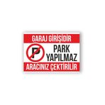 3M Garaj Girişi Park Yapılmaz Uyarı Levhası Sticker Folyo Baskı