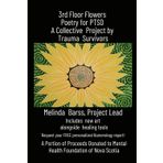 3rd Floor Flowers Poetry for PTSD A Collective Project for Trauma Survivors: A Fundraiser for Mental Health Programs (Mental Health Help Spiritual Teens & Adults, Band 1)