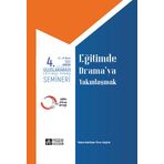 4. Uluslararası Eğitimde Drama Semineri 23-26 Nisan 1991 Eğimde Drama'ya Yakınlaşmak - Pegem Akademi Yayıncılık