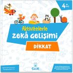 4+ Yaş Aktivitelerle Zekâ Gelişimi - Dikkat Okul Öncesi Eğlenceli Çocuk Etkinlik Kitabı