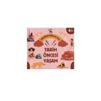 4+ YAŞ ETKİNLİKLERLE EĞLENCELİ TARİH - TARİH ÖNCESİ YAŞAM