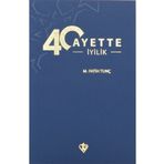 40 Ayette İyilik - M.Fatih Tunç
