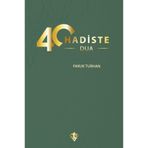 40 Hadiste Dua / Faruk Turhan / Türkiye Diyanet Vakfı Yayınları / 9786254285325