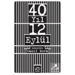 40 Yıl 12 Eylül - Tanıl Bora