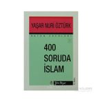 400 SORUDA İSLAM - YAŞAR NURI ÖZTÜRK