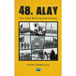 48. Alay - Yüzyıllık Kahramanlık Destanı Murat Özden Uluç